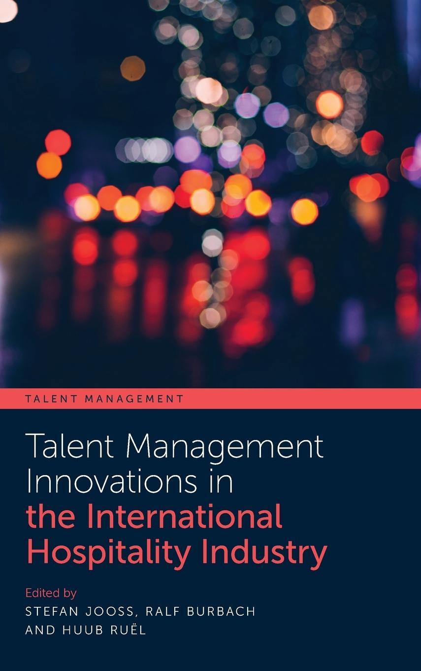 Cover: 9781800713079 | Talent Management Innovations in the International Hospitality...