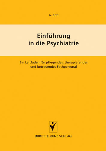 Cover: 9783899934021 | Einführung in die Psychiatrie | A Zistl | Taschenbuch | Schlütersche