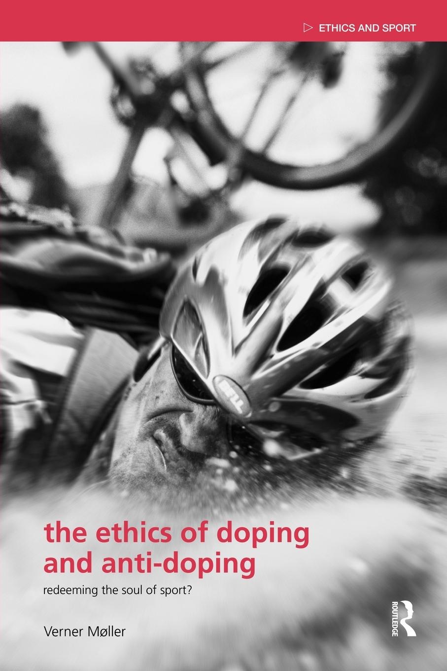 Cover: 9780415484664 | The Ethics of Doping and Anti-Doping | Redeeming the Soul of Sport?