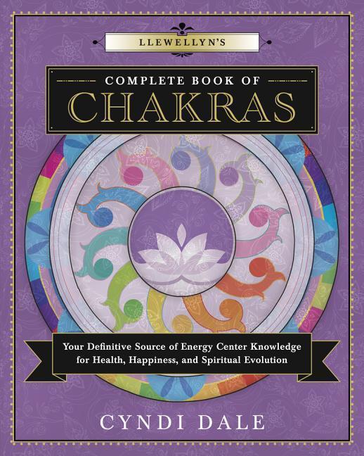 Cover: 9780738739625 | Llewellyn's Complete Book of Chakras: Your Definitive Source of...