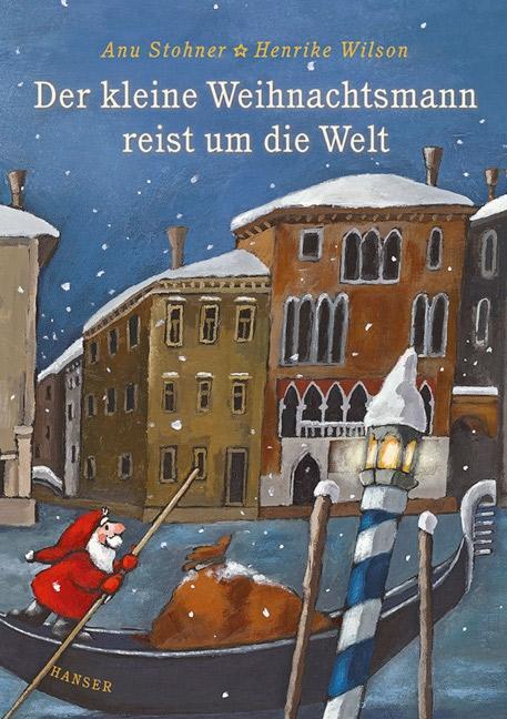 Cover: 9783446231115 | Der kleine Weihnachtsmann reist um die Welt | Anu Stohner (u. a.)
