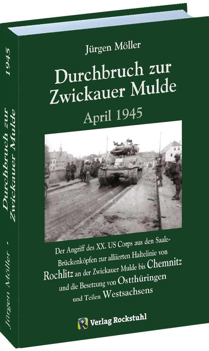 Cover: 9783867776493 | Durchbruch zur ZWICKAUER MULDE April 1945 | Jürgen Moeller | Buch