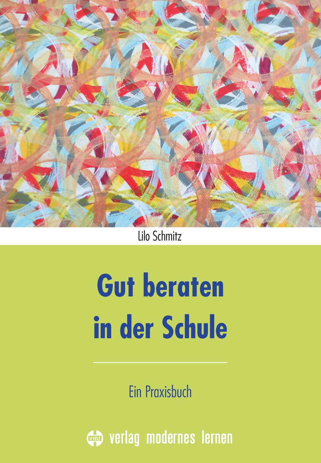 Cover: 9783808008805 | Gut beraten in der Schule | Ein Praxisbuch | Lilo Schmitz | Buch
