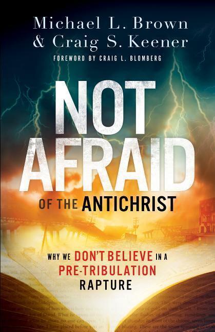 Cover: 9780800799168 | Not Afraid of the Antichrist - Why We Don`t Believe in a...