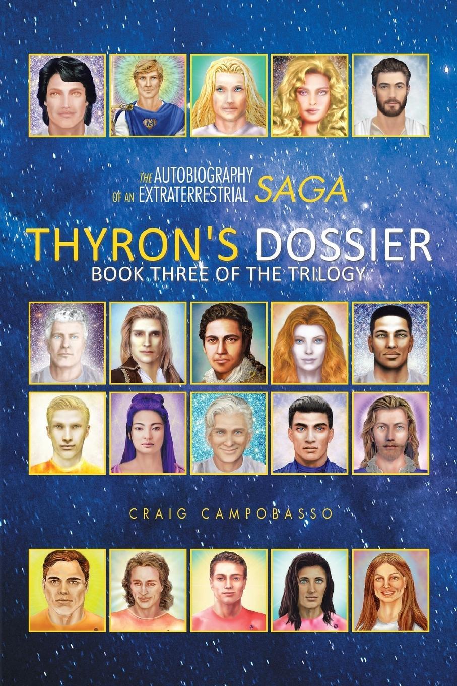 Cover: 9781524616533 | The Autobiography of an Extraterrestrial Saga | Thyron's Dossier
