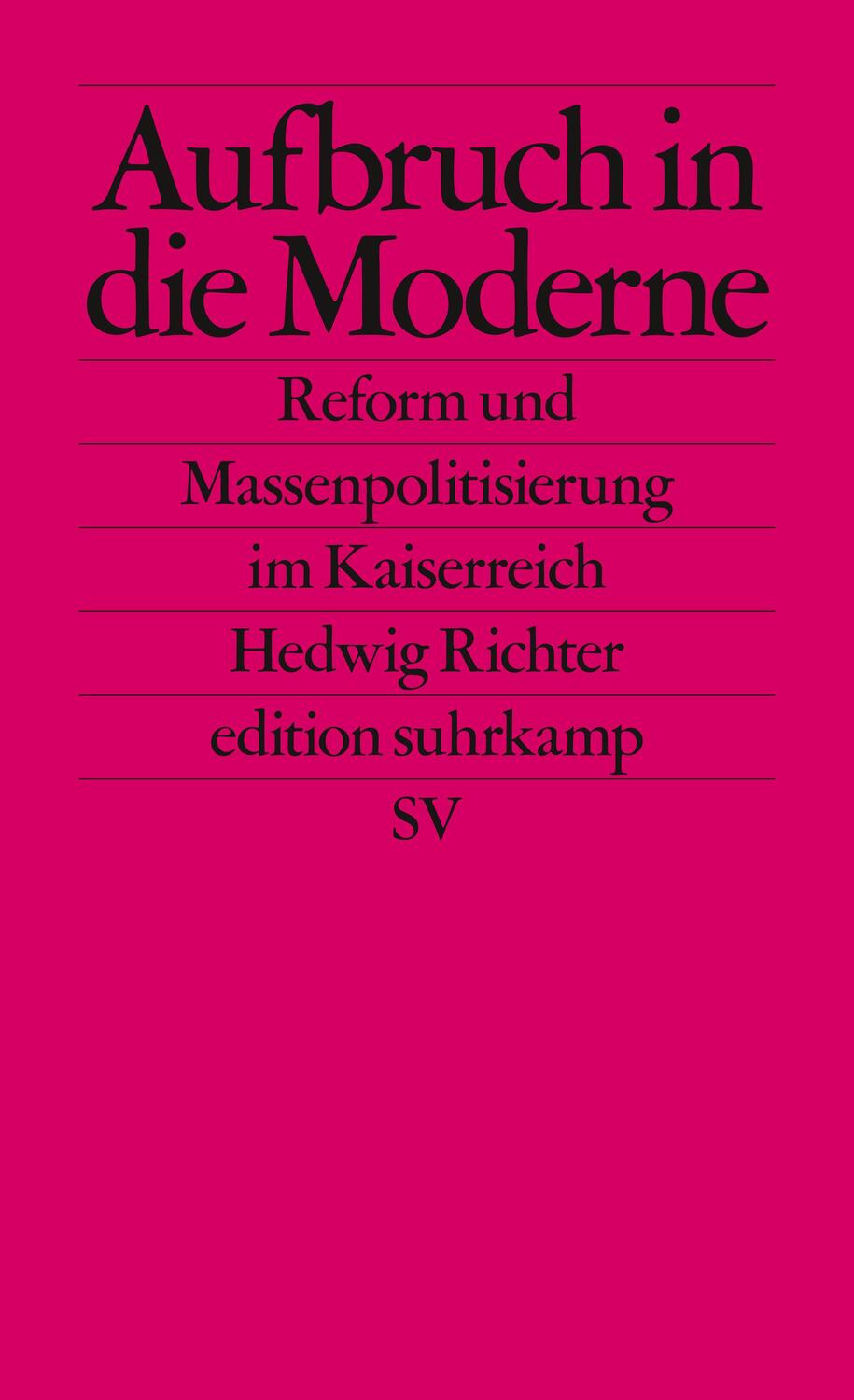 Cover: 9783518127629 | Aufbruch in die Moderne | Hedwig Richter | Taschenbuch | 175 S. | 2021
