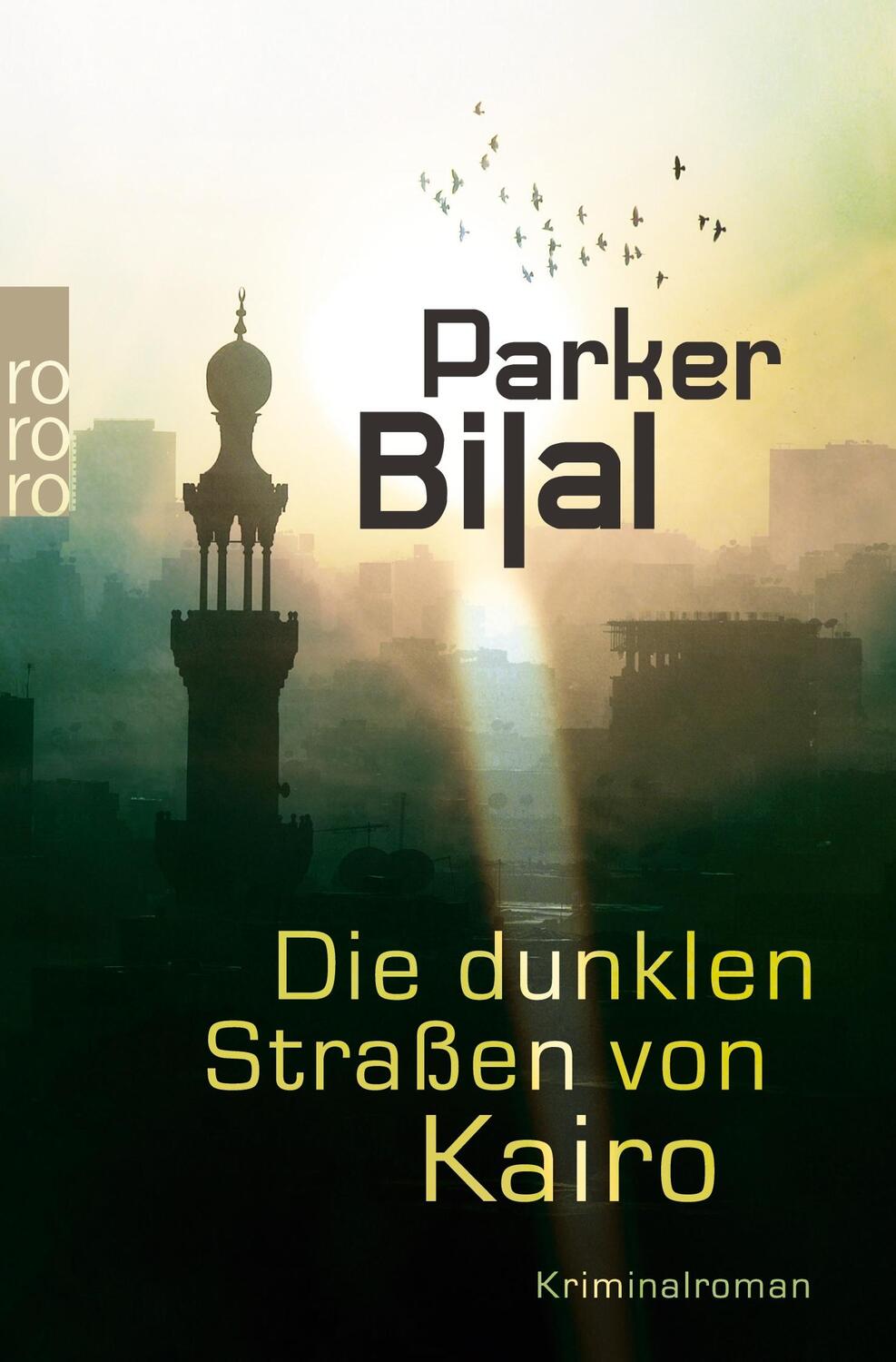 Cover: 9783499257650 | Die dunklen Straßen von Kairo | Parker Bilal | Taschenbuch | Paperback