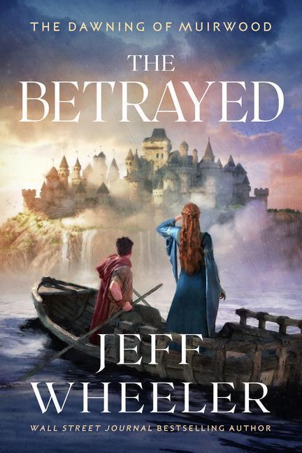 Cover: 9781542035187 | The Betrayed | Jeff Wheeler | Taschenbuch | The Dawning of Muirwood
