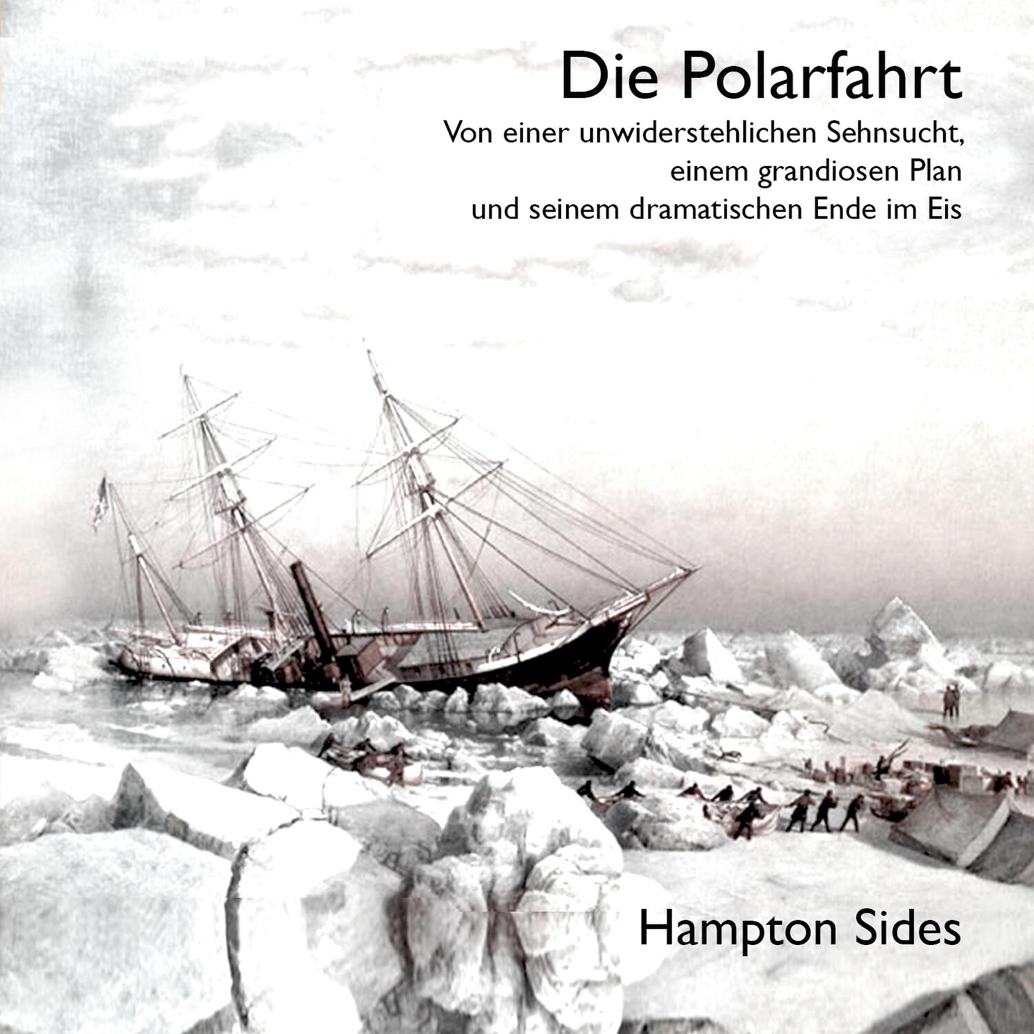 Cover: 9783863524913 | Die Polarfahrt | Hampton Sides | MP3 | 0 S. | Deutsch | 2021
