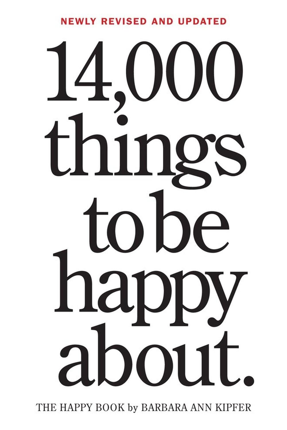 Cover: 9780761181804 | 14,000 Things to Be Happy About. 25th Anniversary Edition | Kipfer