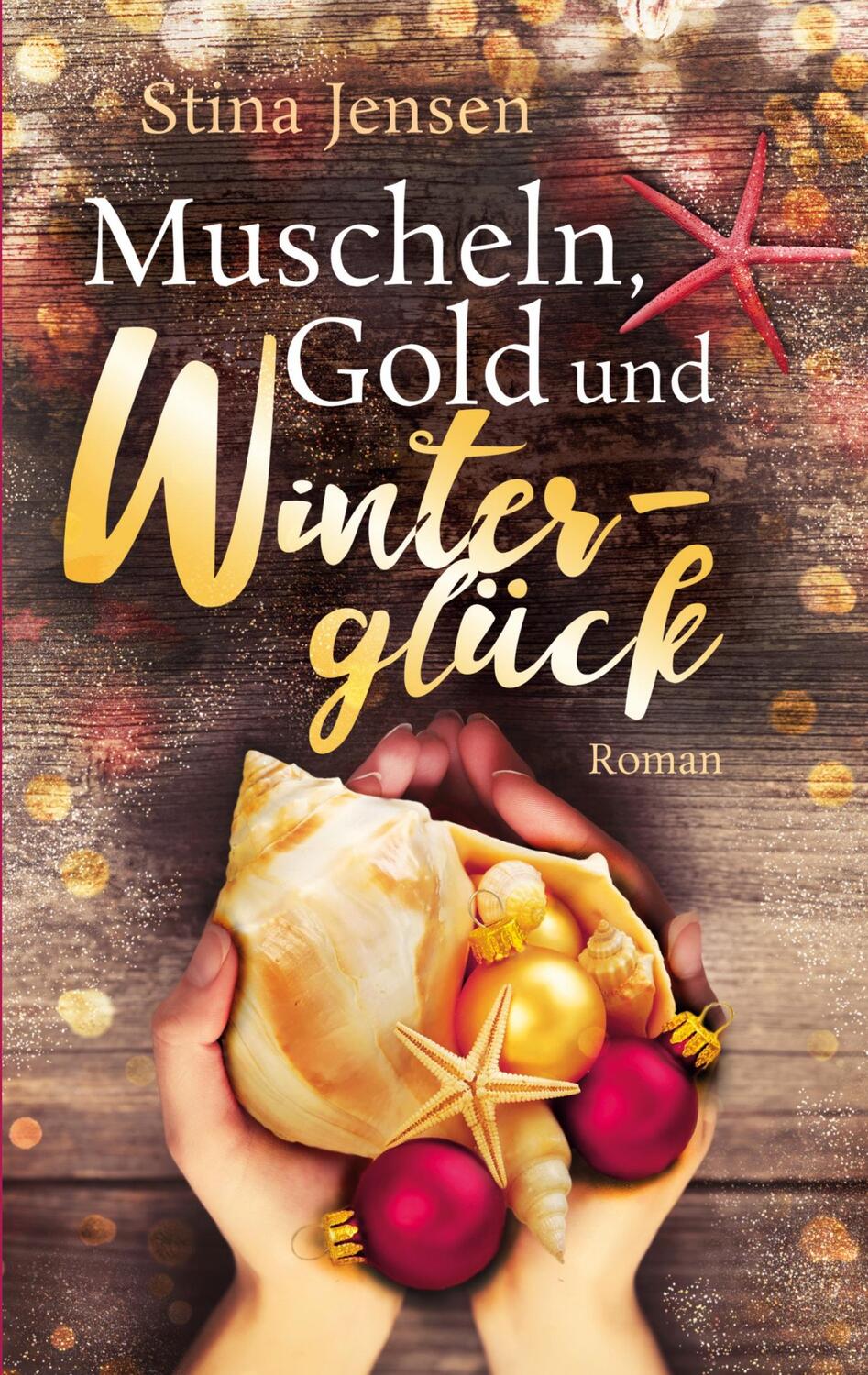 Cover: 9783752670967 | Muscheln, Gold und Winterglück | Stina Jensen | Taschenbuch