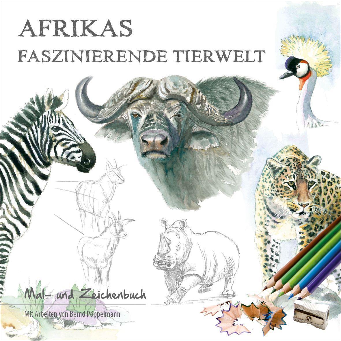 Cover: 9783949076138 | Afrikas faszinierende Tierwelt | Mal- und Zeichenbuch | Pöppelmann