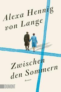 Cover: 9783755805045 | Zwischen den Sommern | Roman | Alexa Hennig von Lange | Taschenbuch