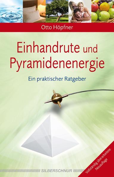 Cover: 9783898453615 | Einhandrute und Pyramidenenergie | Ein praktischer Ratgeber | Höpfner