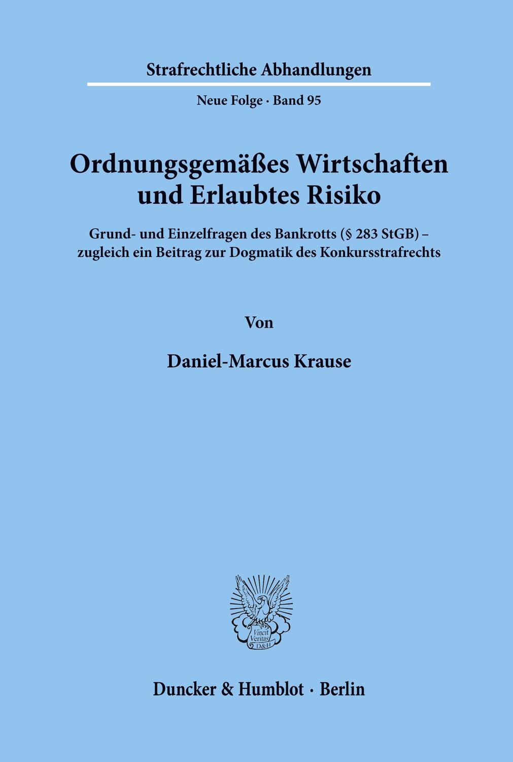 Cover: 9783428083756 | Ordnungsgemäßes Wirtschaften und Erlaubtes Risiko. | Krause | Buch