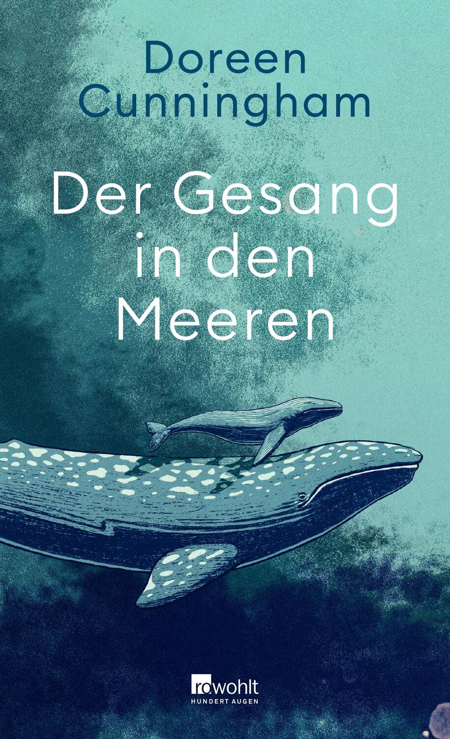 Cover: 9783498002428 | Der Gesang in den Meeren | Doreen Cunningham | Buch | Deutsch | 2022