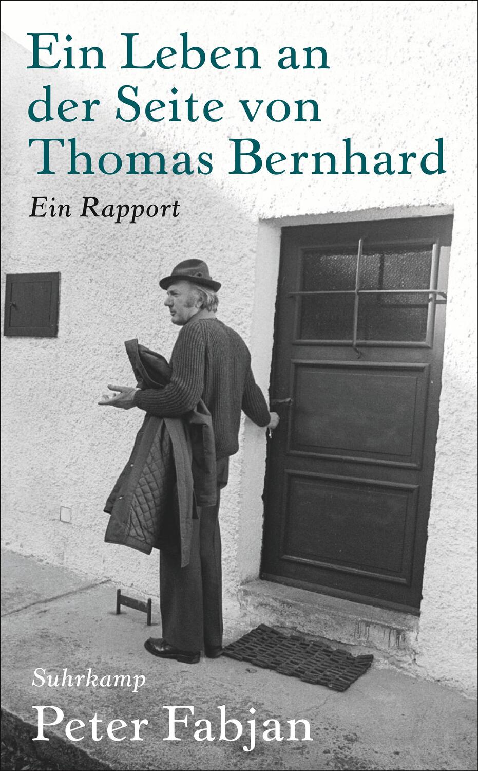 Cover: 9783518472521 | Ein Leben an der Seite von Thomas Bernhard | Ein Rapport | Fabjan