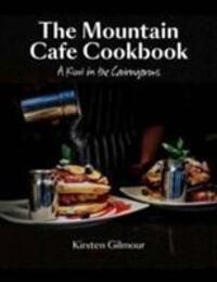 Cover: 9780957037380 | The Mountain Cafe Cookbook | A Kiwi in the Cairngorms | Gilmour | Buch