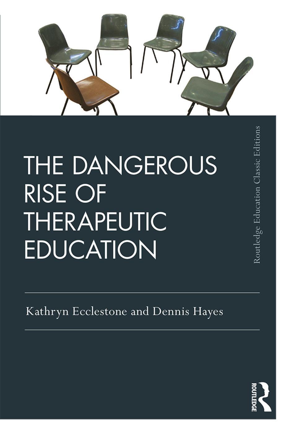Cover: 9780367001667 | The Dangerous Rise of Therapeutic Education | Ecclestone (u. a.)