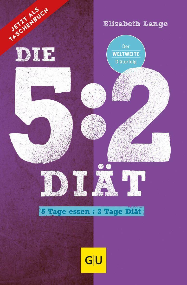 Cover: 9783833885372 | Die 5:2-Diät | 5 Tage essen - 2 Tage Diät | Elisabeth Lange | Buch