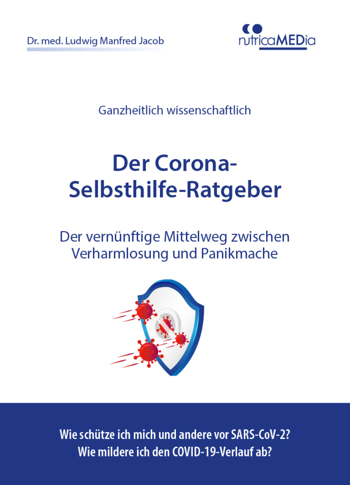 Cover: 9783981612240 | Der Corona-Selbsthilfe-Ratgeber | Ludwig Manfred Jacob | Taschenbuch