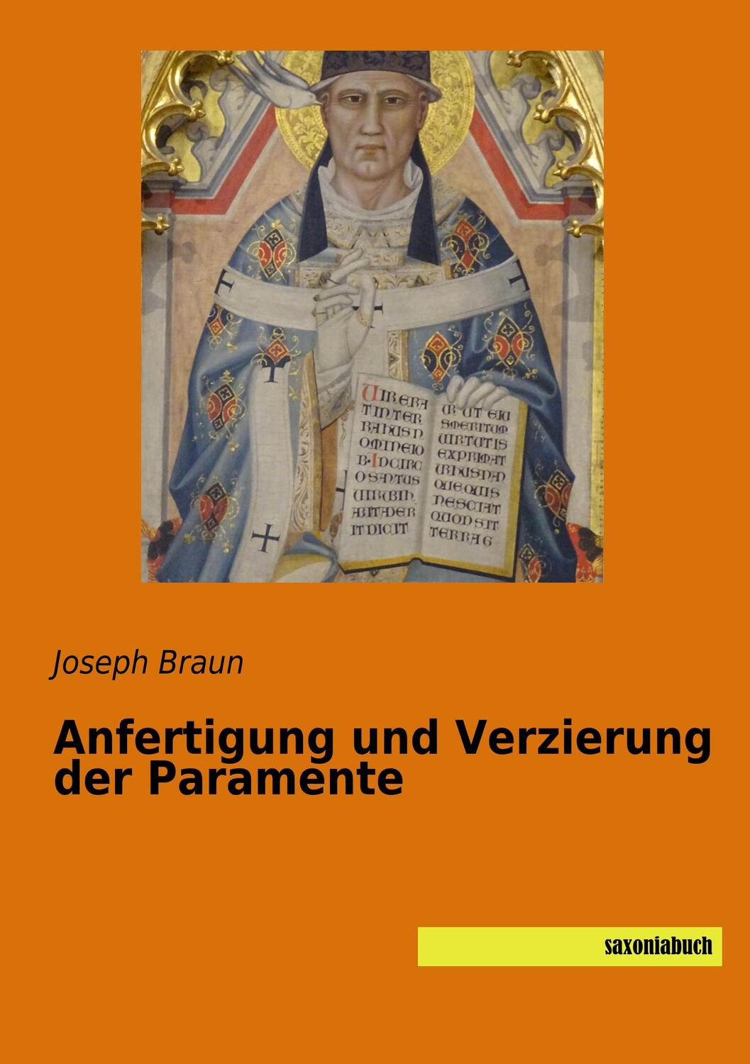 Cover: 9783957705303 | Anfertigung und Verzierung der Paramente | Joseph Braun | Taschenbuch