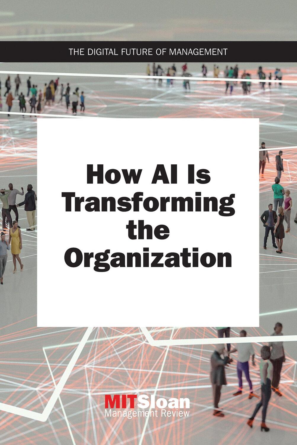 Cover: 9780262538398 | How AI Is Transforming the Organization | Mit Sloan Management Review