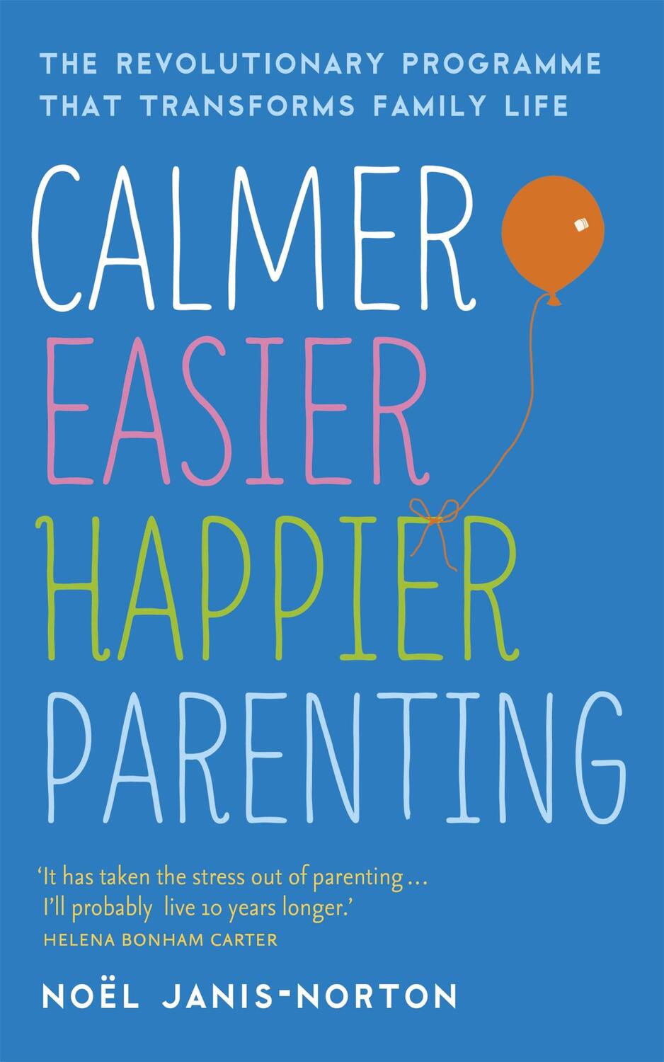 Cover: 9781444729924 | Calmer, Easier, Happier Parenting | Noel Janis-Norton | Taschenbuch