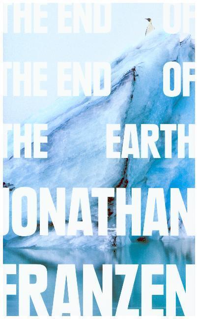 Cover: 9780008299224 | The End of the End of the Earth | Jonathan Franzen | Buch | Englisch
