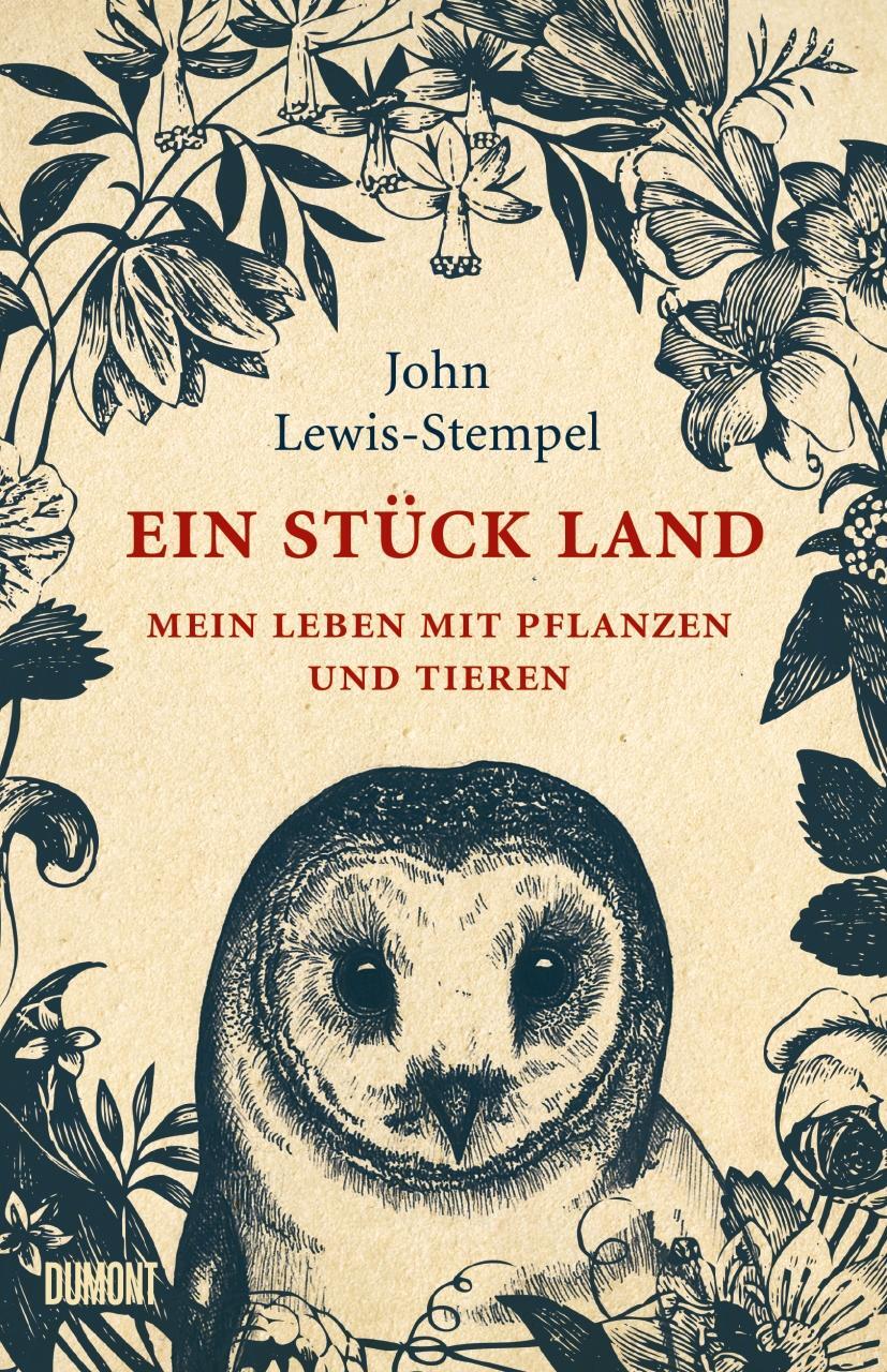 Cover: 9783832198633 | Ein Stück Land | Mein Leben mit Pflanzen und Tieren | Lewis-Stempel