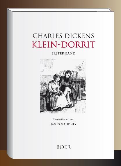 Cover: 9783966622479 | Klein-Dorrit, Band 1 | Illustrationen von James Mahoney | Dickens