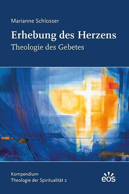 Cover: 9783830677178 | Erhebung des Herzens - Theologie des Gebetes | Marianne Schlosser
