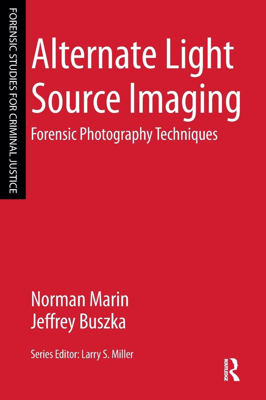 Cover: 9781455777624 | Alternate Light Source Imaging | Forensic Photography Techniques