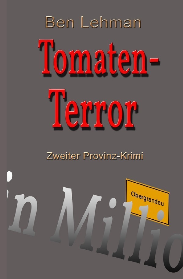 Cover: 9783754162965 | Tomaten-Terror | Zweiter Provinz-Krimi | Ben Lehman | Taschenbuch