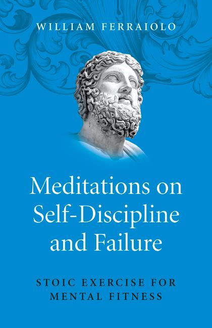 Cover: 9781785355875 | Meditations on Self-Discipline and Failure - Stoic Exercise for...