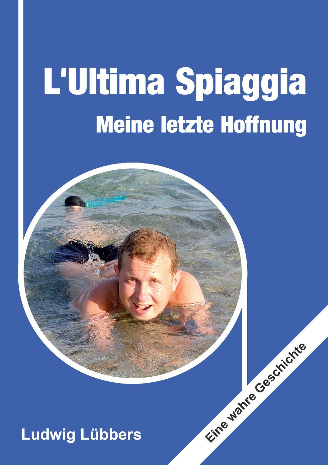Cover: 9783347345539 | L'Ultima Spiaggia - Meine letzte Hoffnung | Eine wahre Geschichte