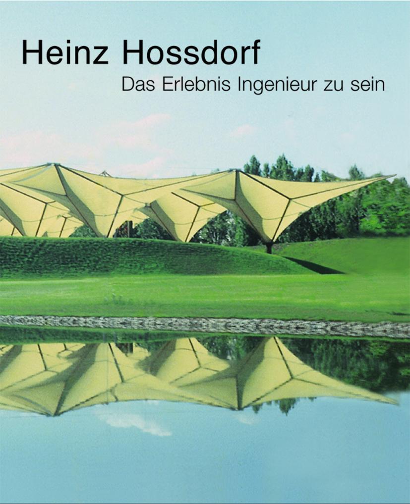 Cover: 9783764360504 | Heinz Hossdorf - Das Erlebnis Ingenieur zu sein | Heinz Hossdorf | xi