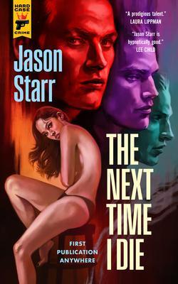 Cover: 9781789099515 | The Next Time I Die | Jason Starr | Taschenbuch | Englisch | 2022