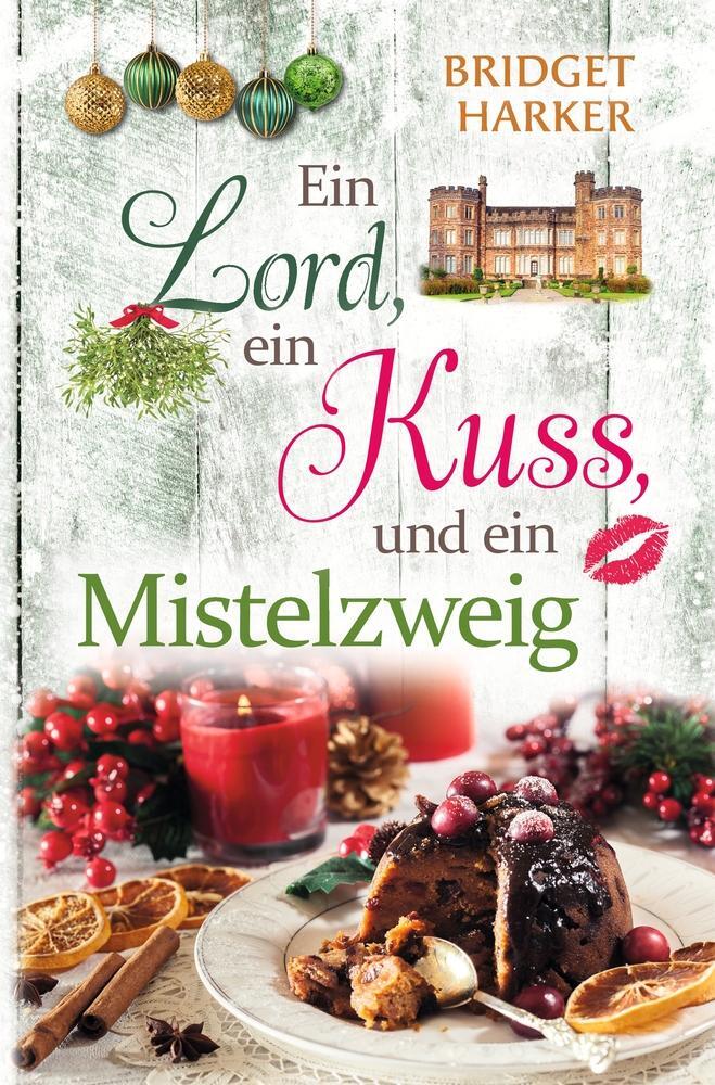 Cover: 9783754664322 | Ein Lord, ein Kuss und ein Mistelzweig | Bridget Harker | Taschenbuch