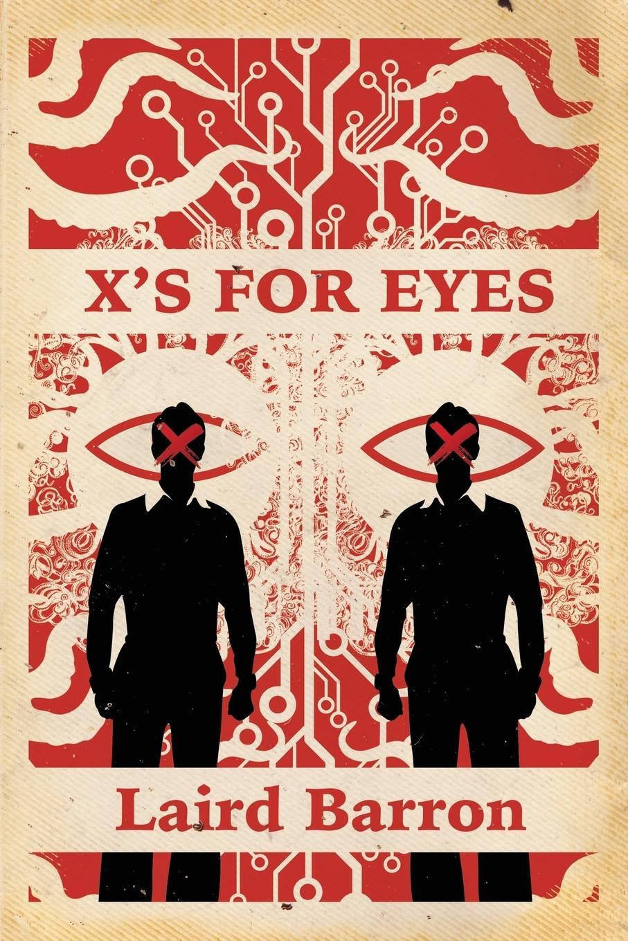 Cover: 9781942712824 | X's For Eyes | Laird Barron | Taschenbuch | Paperback | Englisch
