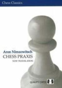 Cover: 9789185779000 | Chess Praxis: New Translation | New Translation | Aron Nimzowitsch