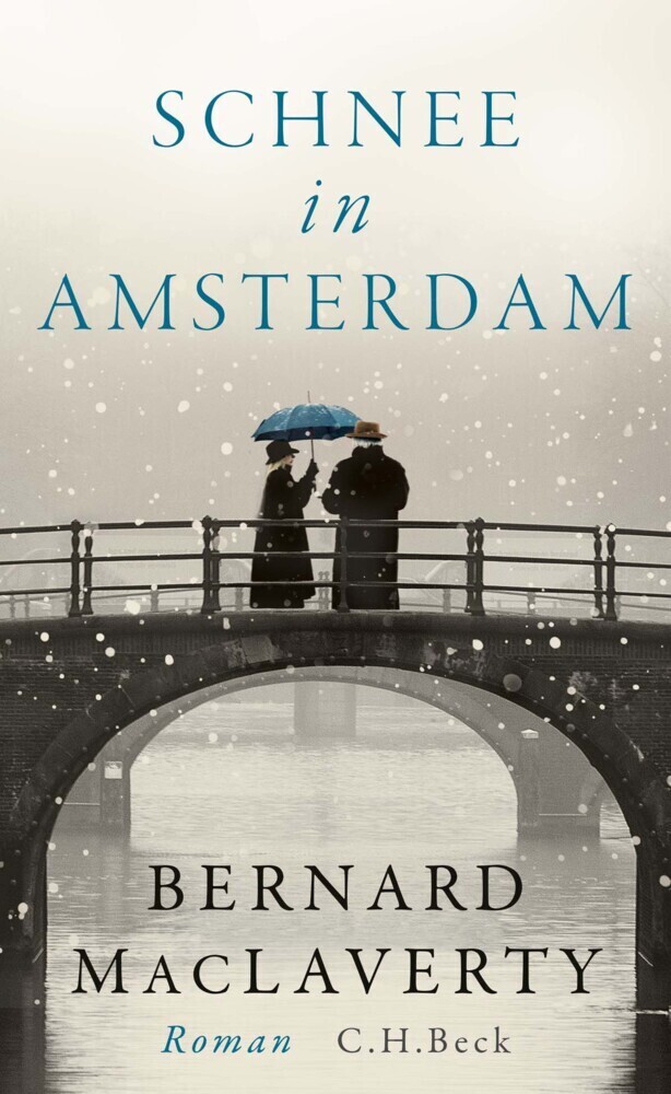Cover: 9783406727009 | Schnee in Amsterdam | Roman | Bernard MacLaverty | Buch | 2018 | Beck