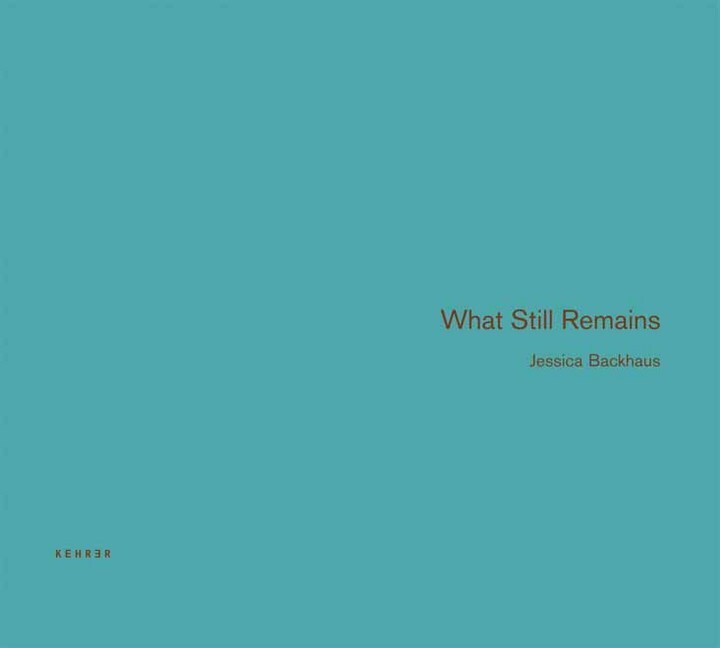 Cover: 9783868280197 | Jessica Backhaus | What still remains | Englisch | 2008