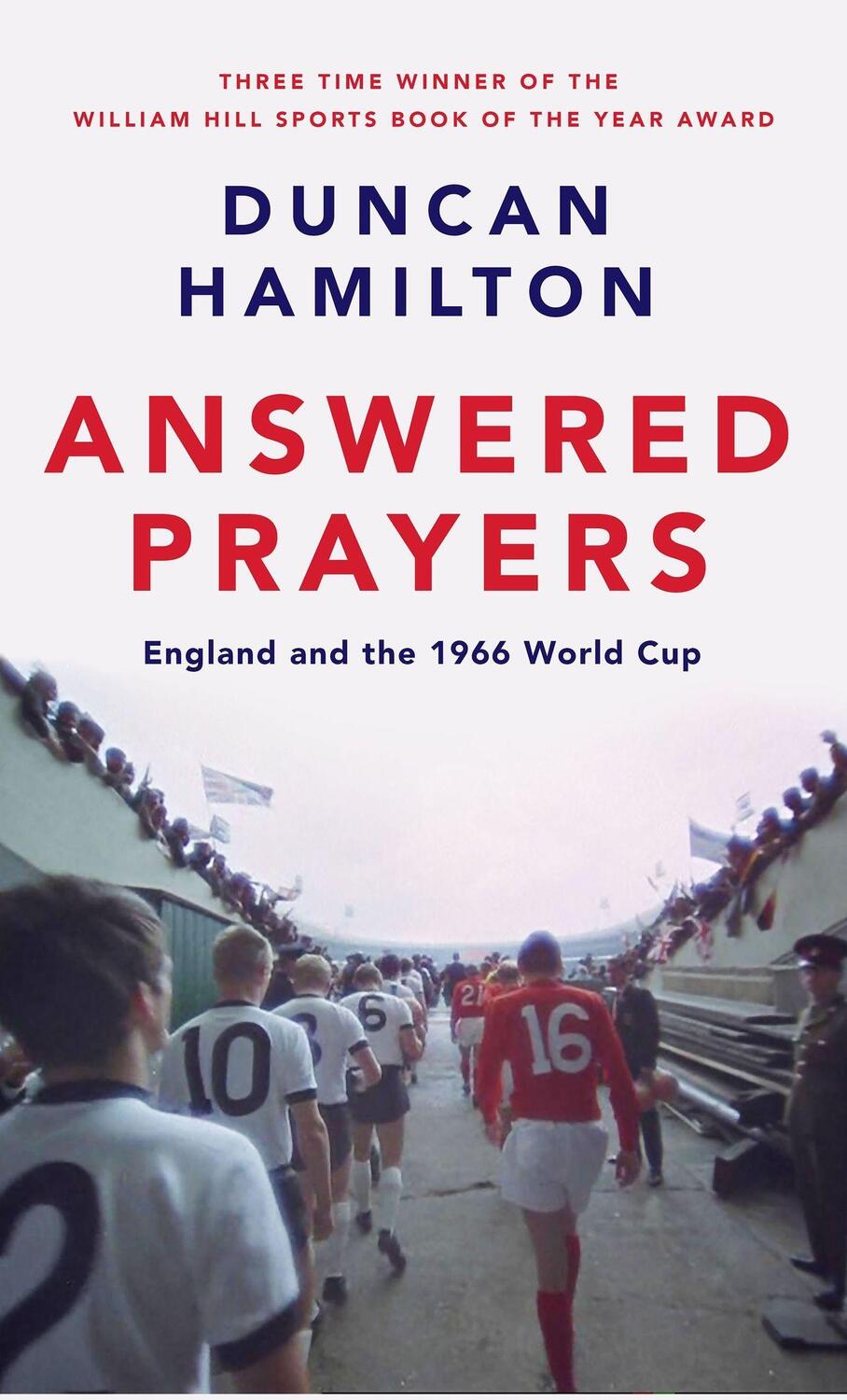 Cover: 9781529419986 | Answered Prayers | England and the 1966 World Cup | Duncan Hamilton