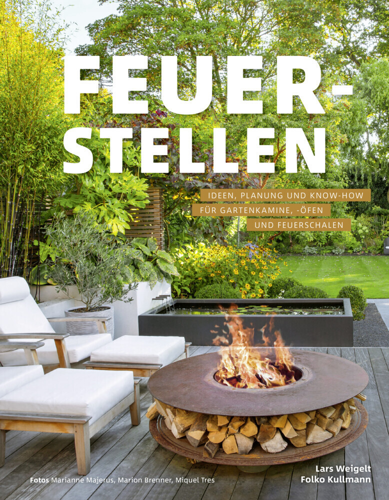 Cover: 9783954531523 | Feuerstellen | Lars Weigelt (u. a.) | Buch | 168 S. | Deutsch | 2018