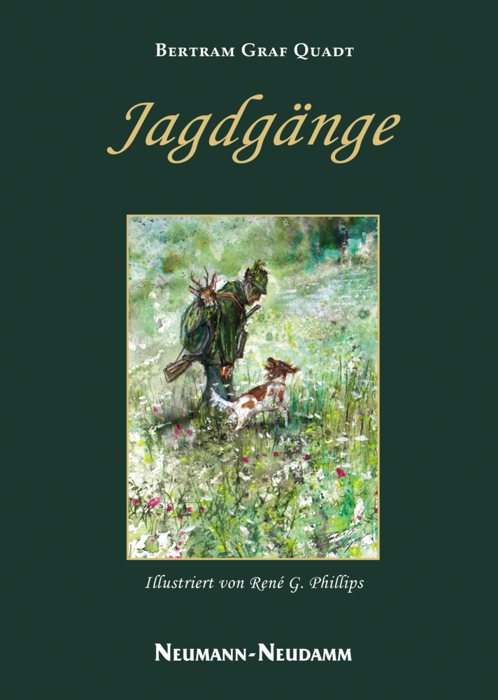 Cover: 9783788818418 | Jagdgänge | Bertram Graf von Quadt | Buch | 2016 | Neumann-Neudamm