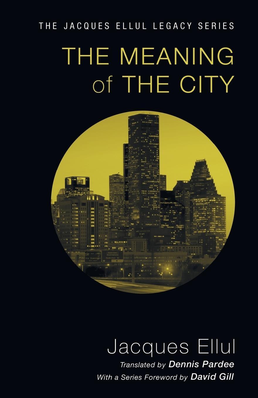 Cover: 9781606089736 | The Meaning of the City | Jacques Ellul | Taschenbuch | Paperback