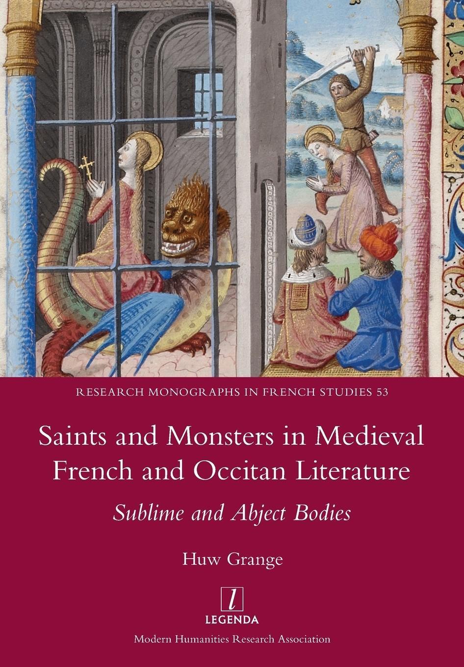 Cover: 9781781884904 | Saints and Monsters in Medieval French and Occitan Literature | Grange