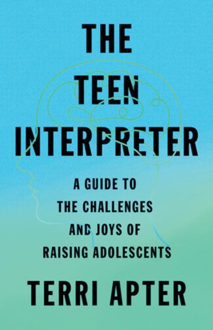 Cover: 9781324006510 | The Teen Interpreter | Terri Apter | Buch | Gebunden | Englisch | 2022