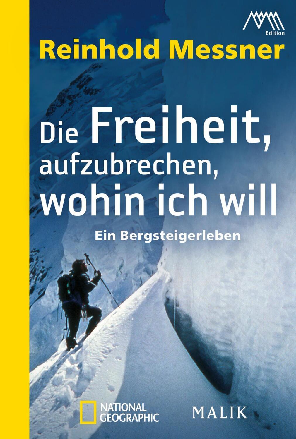 Cover: 9783492404662 | Die Freiheit, aufzubrechen, wohin ich will | Ein Bergsteigerleben